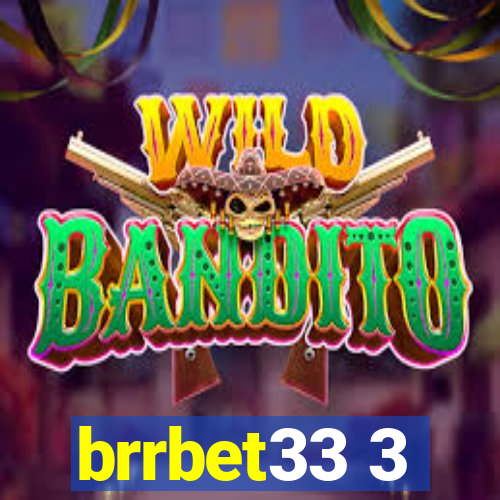 brrbet33 3